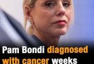 Former AG Pam Bondi diagnosed with cancer weeks after being fired by Trump: report